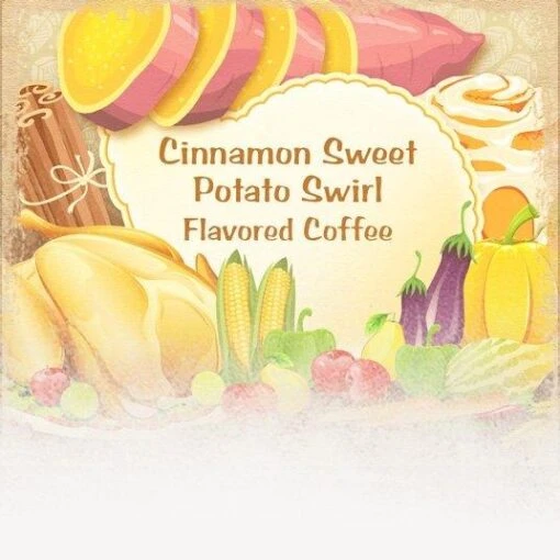 Cinnamon Sweet Potato Swirl Flavored Coffee (Thanksgiving Theme)