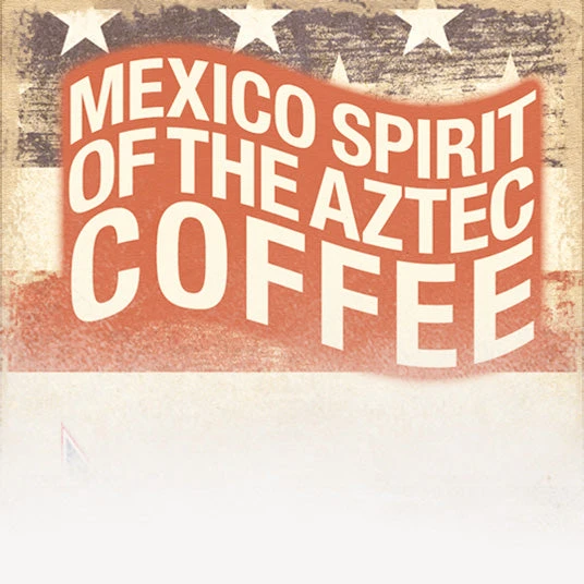 Mexico 'Spirit Of The Aztec' Coffee (Patriotic Theme) 1 Mexico 'Spirit Of The Aztec' Coffee (Patriotic Theme)